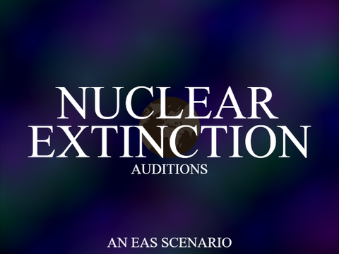 Nuclear Extinction | Auditions