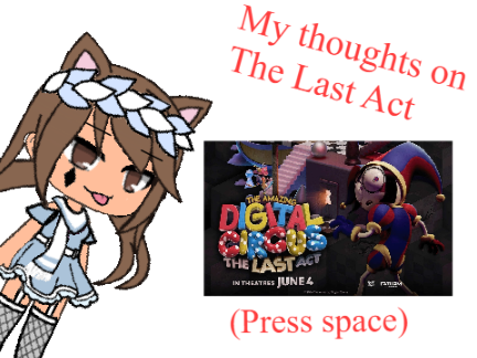 My thoughts on The Last Act (spoilers included)