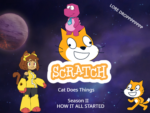 SCRATCH CAT DOES THINGS SEASON II EPISODE IV: HOW IT ALL STARTED | #all #animations #art #gameoverse