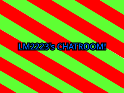 My CHATROOM!!!