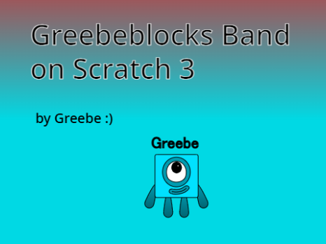 Greebeblocks Band on Scratch 3