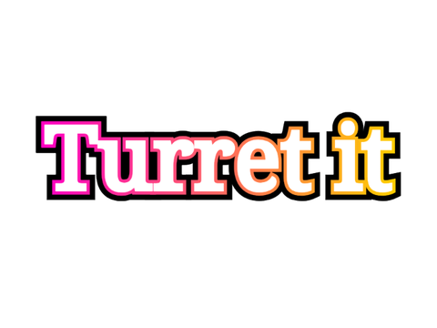 Turret it