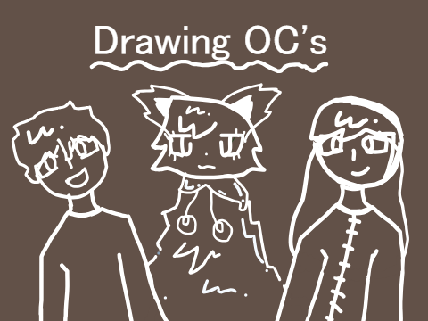 Drawing OC's