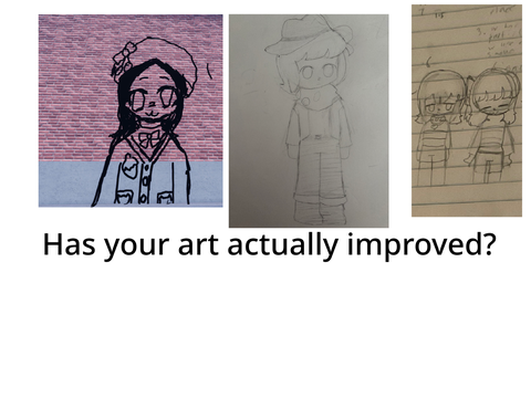 Has your art actually improved?