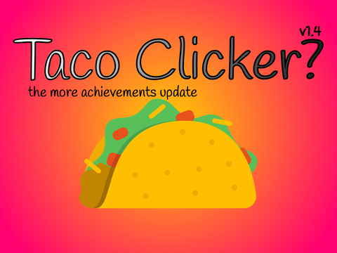 Taco Clicker?
