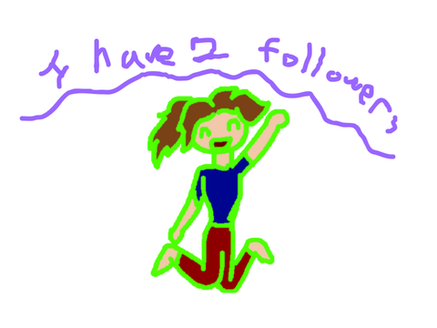 I have two followers!
