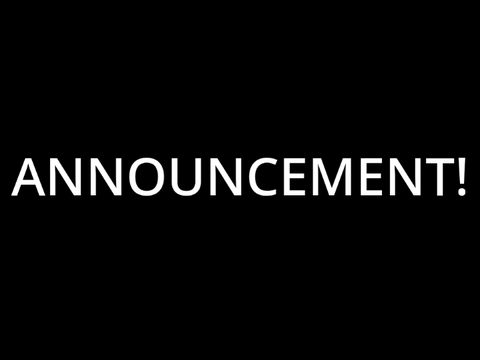 Announcement!