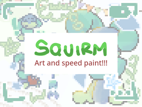 ╰┈➤SQUIRM ART! ♬♬[Don't steal.]