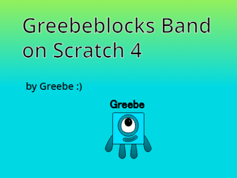 Greebeblocks Band on Scratch 4