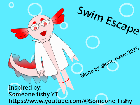 Someone fishy - Swim escape (Part 1)