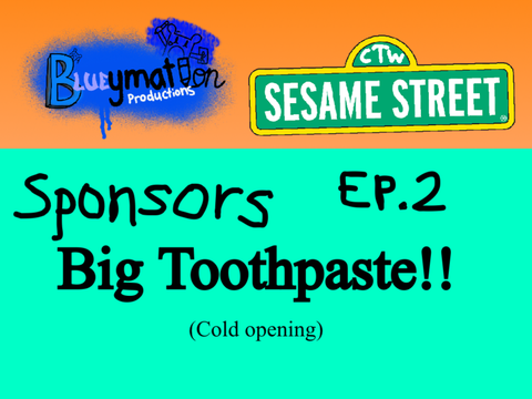 SS sponsor intro (Ep. 2): Big Toothpaste