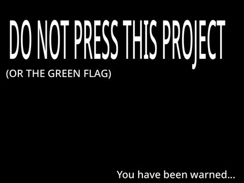 Do not press this project…