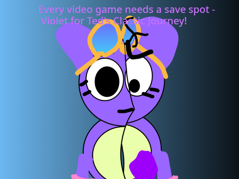 Every video game needs a save spot - Violet for Ted's Classic Journey!