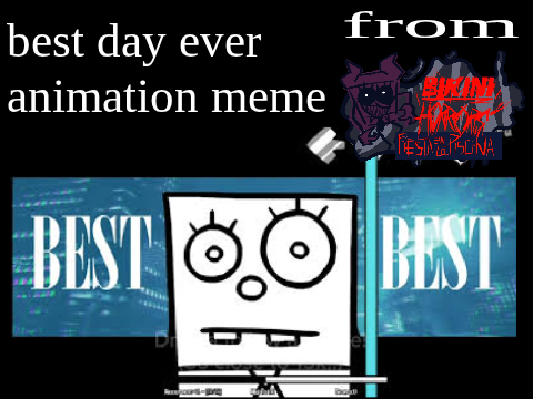 Best Day Ever | Animation Meme Template