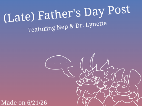(Late) Father's Day Post | Original Stuffs/MO: Astray
