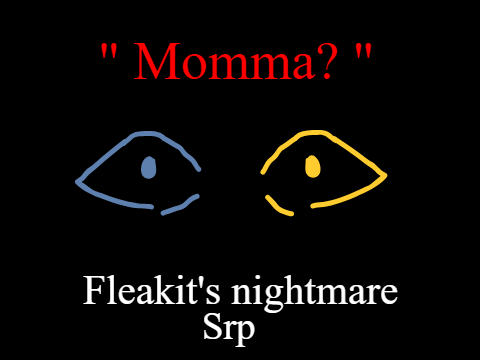 Fleakit's nightmare. - Srp