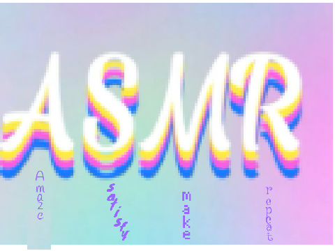 asmr: what WE think it stands for!