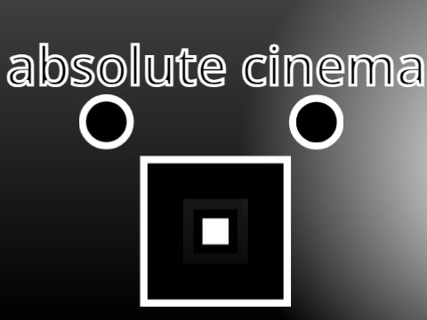 absolute cinema