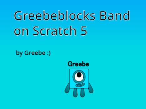 Greebeblocks Band on Scratch 5