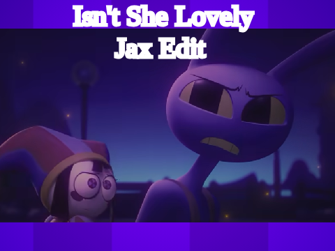 ✦ Isn't She Lovely ✦ | Jax Edit (SPOILER ALERT)