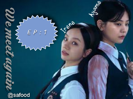 :: Wℰ m̲ꫀꫀt̲ ᥲgᥲιᥒ ⏱️ | EP: 1
