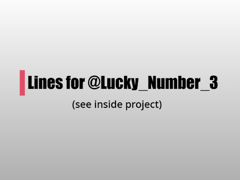 Lines for @Lucky_Number_3