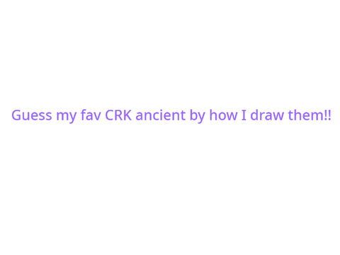 Guess My Favorite CRK Ancient