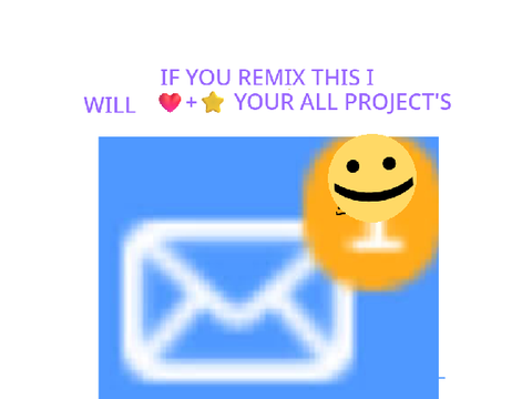 IF YOU REMIX THIS PROJECT I WILL CLICK ON  ❤ AND⭐ON ALL YOUR PROJECT'S