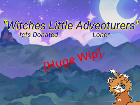 [WIP] Witches Little Adventurers - Donated FCFS loner litter Gens