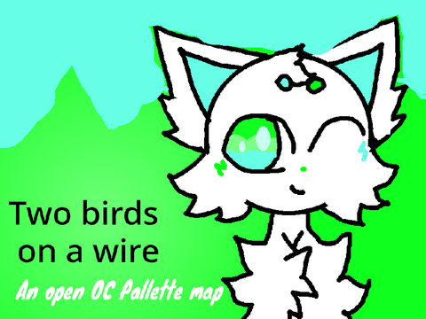 ONE PART LEFT!!!TN'S NEEDED! Two birds on a wire - an OC pallette map ( 8/8 parts taken )