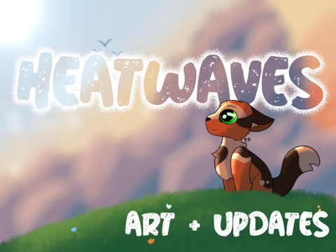 ❍⌇ Heatwaves ⸗ Art + Updates ⚡️ 