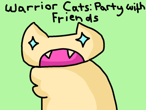 ✦+*✰ Warrior Cats: Party With Friends ✰*+✦ DEMO?