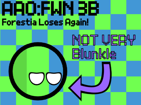 AAO:FWN 3B: Forestia Loses Again!