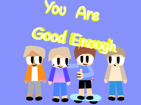 You are good enough