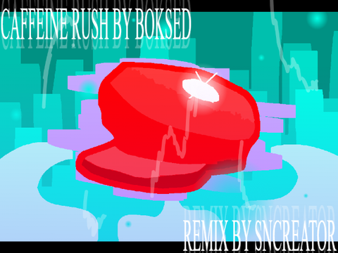 CAFFEINE RUSH REMIX