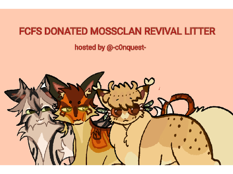 (CLOSED) fcfs, donated Mossclan revival litter