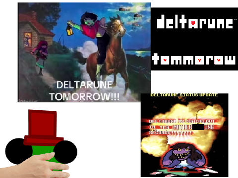 DELTARUNE TOMMOROW!!!!