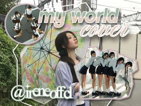 　　⭑　 MY WORLD　♬⃝　@ireneoffcl