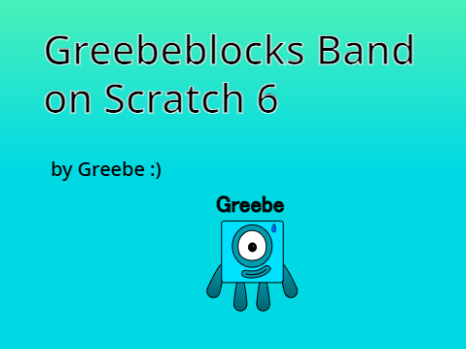 Greebeblocks Band on Scratch 6