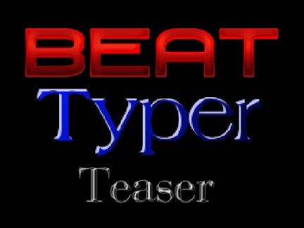 Beat Typer - Teaser