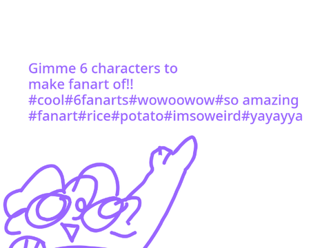 6 Characters Challenge >:3