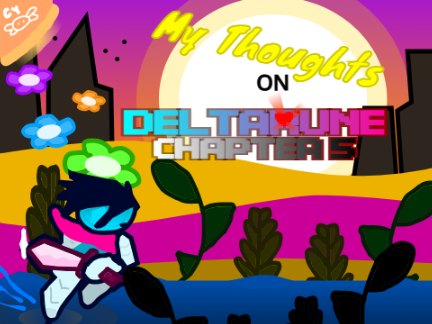 My Thoughts on Deltarune Chapter 5!