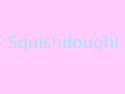 Squishdough