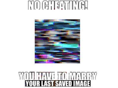 You Have To Marry Your Last Saved Image!!!!! remix