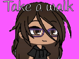 Take A Walk |Original Gacha Meme | ft @pink7Princess