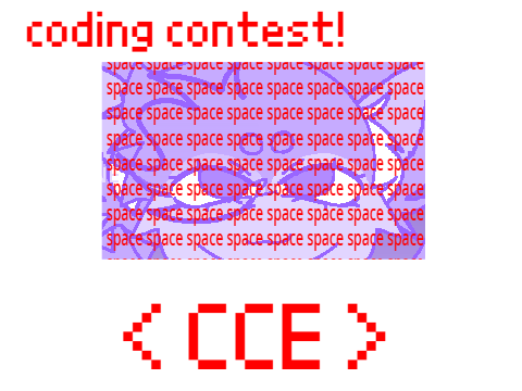 || Space ||CODING CONTEST - CCE!