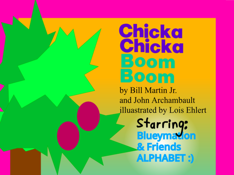 Blueymation & Friends: Chicka Chicka Boom Boom