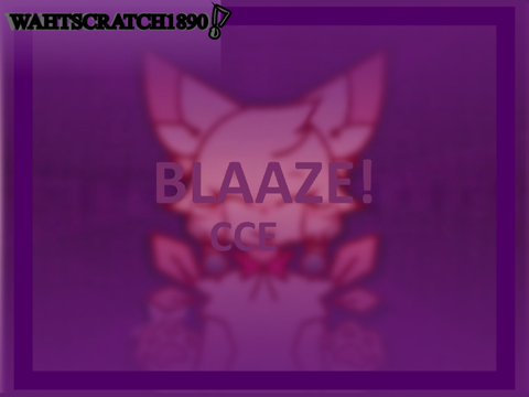 Blaaze! - CCE