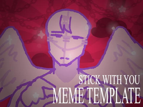 ୨୧ stick with you meme template