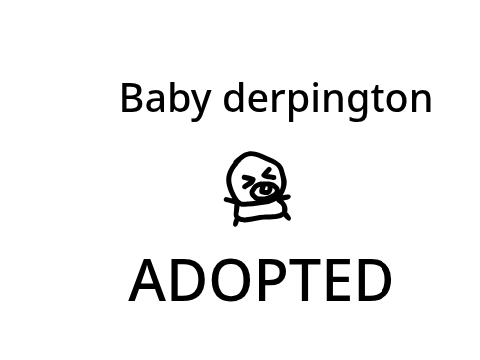 Baby derpington